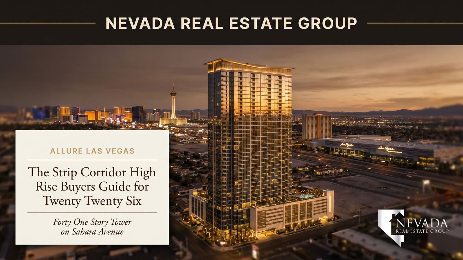 Allure Las Vegas 41-story residential glass tower at twilight on Sahara Avenue with the central Strip skyline glowing behind and the Stratosphere tower visible in the foreground