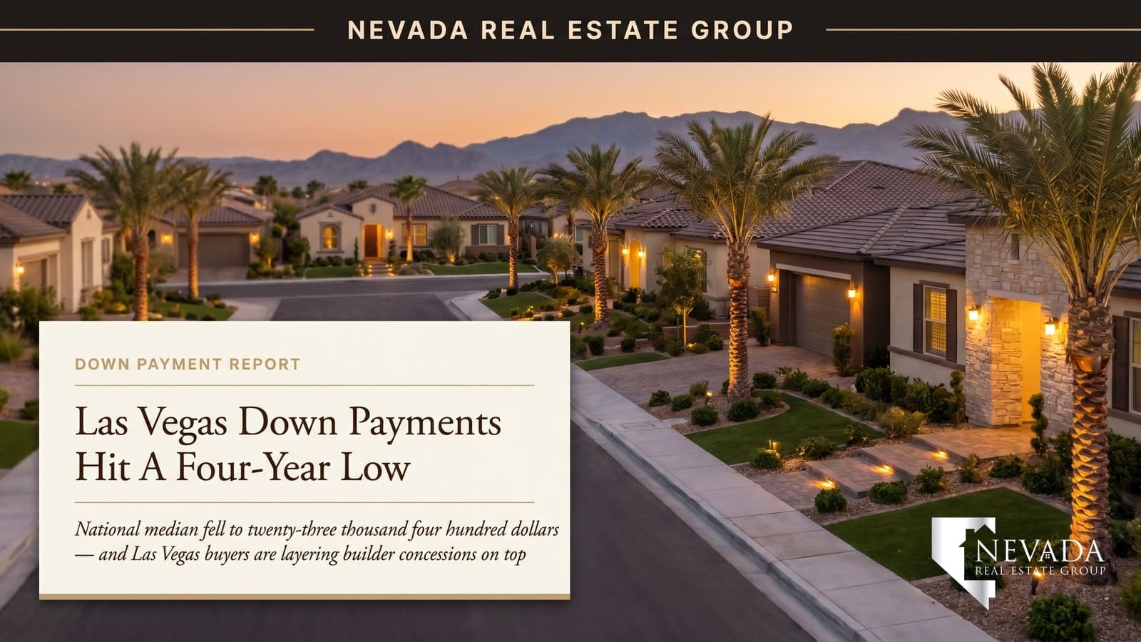 Las Vegas residential street at golden hour with new homes — down payment trends 2026