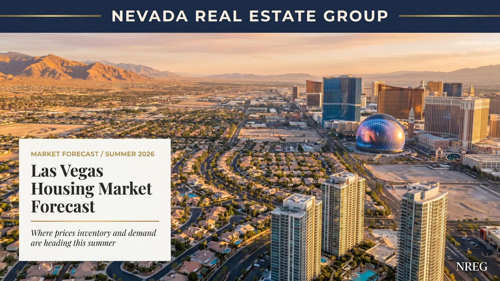Las Vegas skyline and housing market — summer 2026 forecast by Nevada Real Estate Group