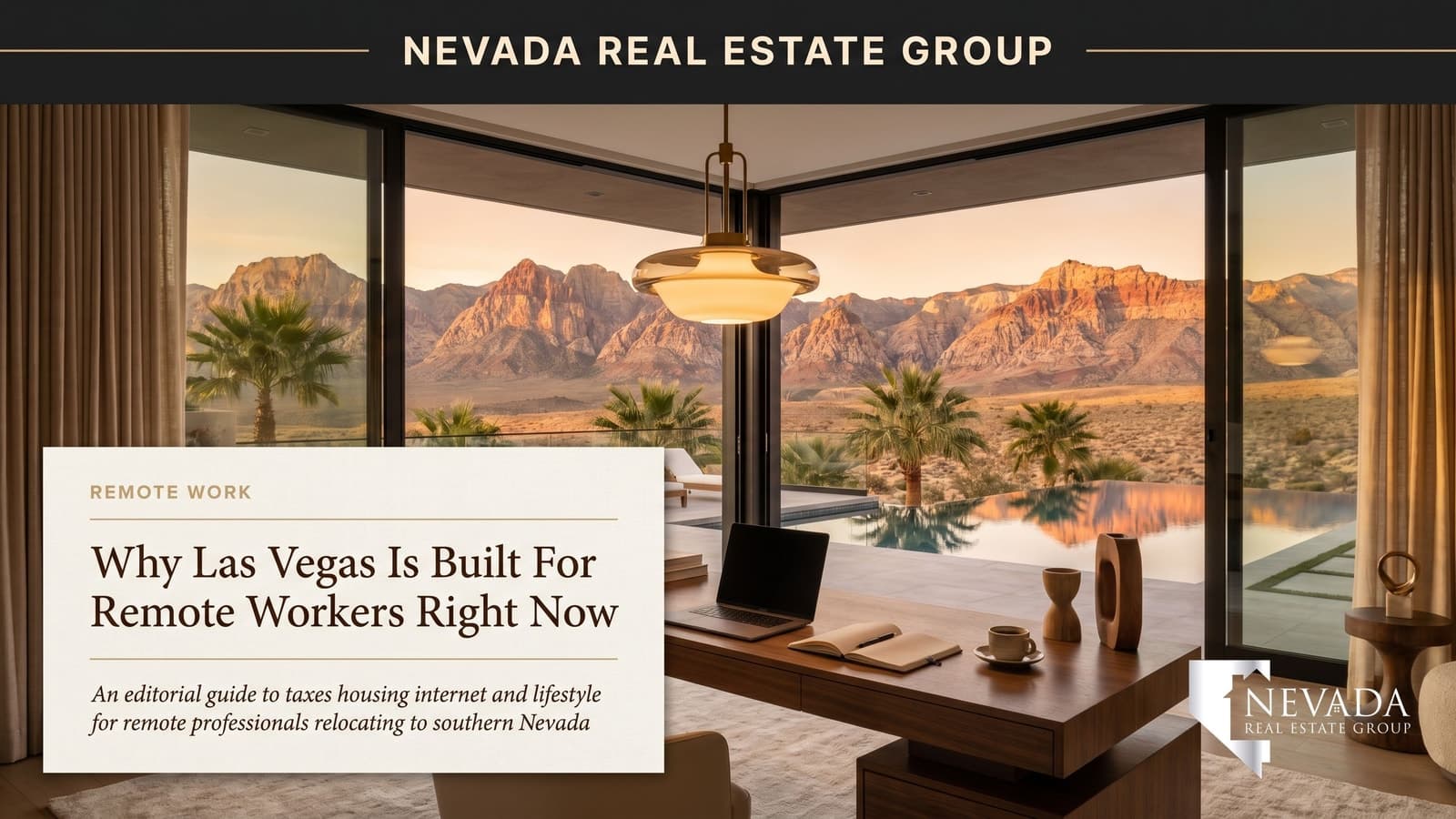 Las Vegas for Remote Workers 2026 Complete Guide — Modern home office with Red Rock canyon view, editorial cover by Nevada Real Estate Group