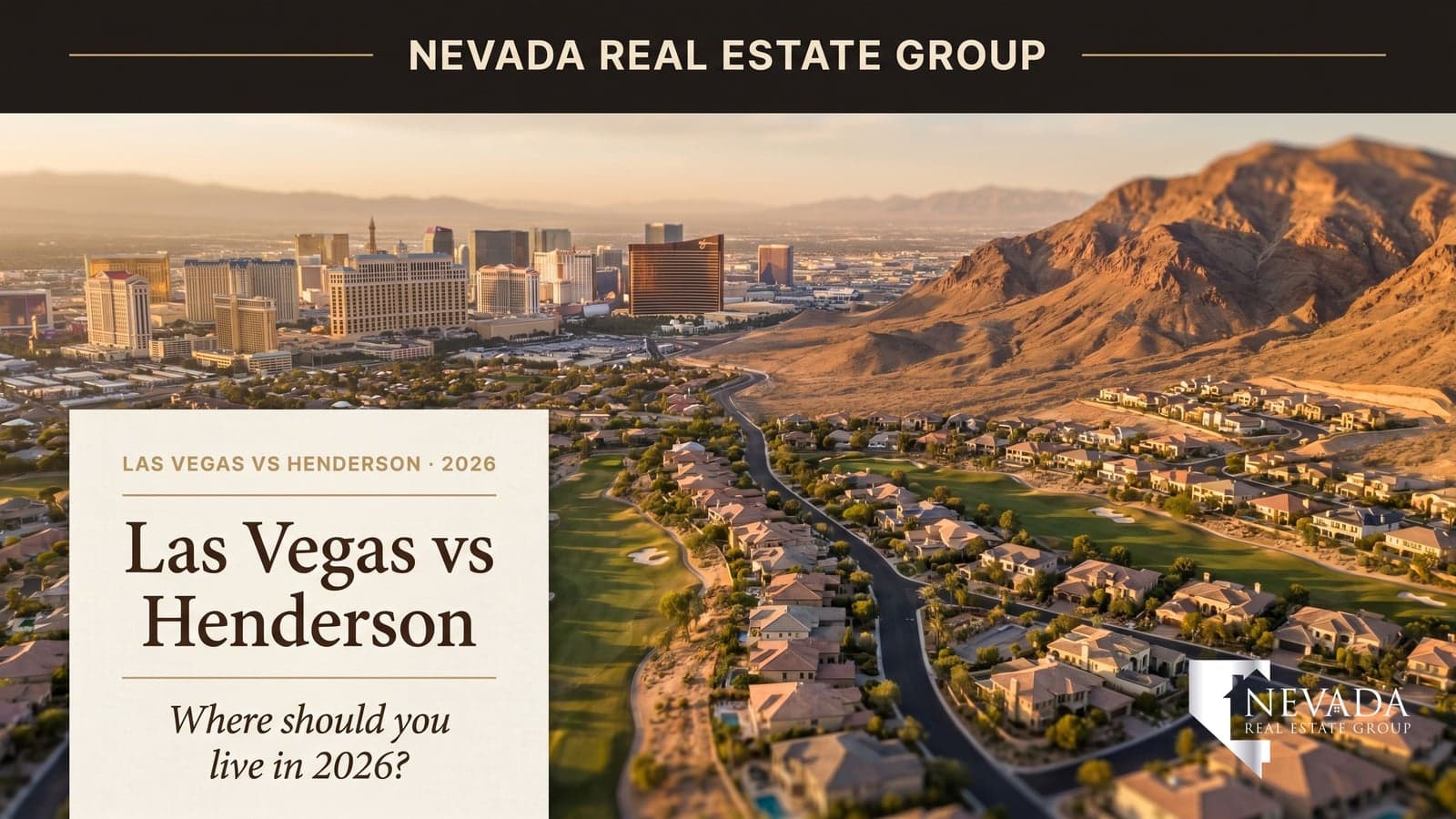 Split view of the Las Vegas Strip skyline against master-planned Henderson neighborhoods with Black Mountain at golden hour — Nevada Real Estate Group