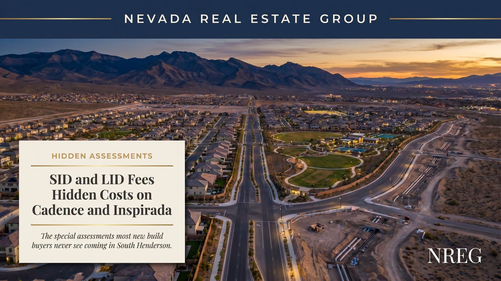 SID and LID fees on Henderson Cadence and Inspirada new construction homes — Nevada Real Estate Group buyer guide