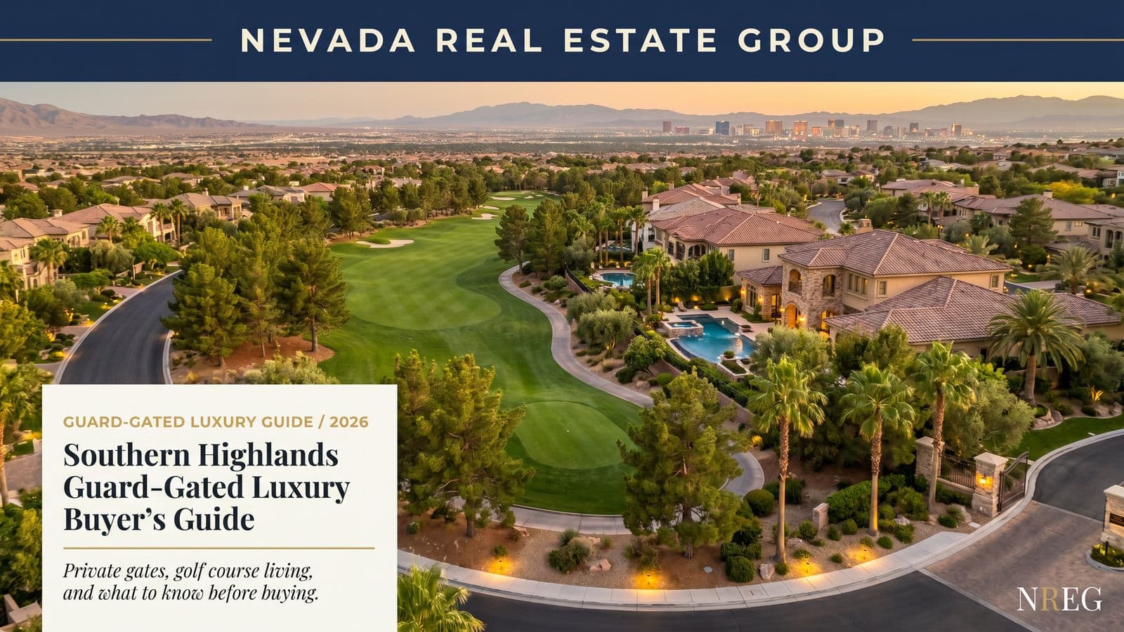 Southern Highlands Las Vegas: Guard-Gated Luxury Buyer's Guide 2026
